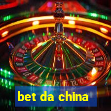 bet da china